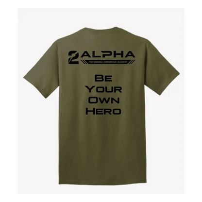 Be Your Own Hero - Olive Drab - Make Ready Nutrition and 2Alpha